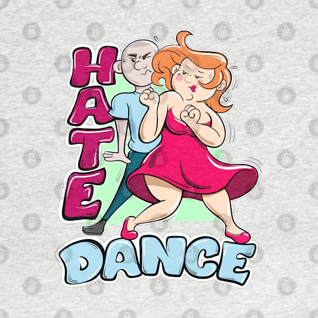 Funny Hate Dance Party Music by Canache Shop